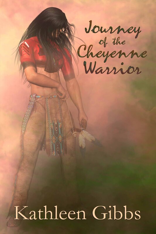 Journey of the Cheyenne Warrior by Kathleen Gibbs (2D front cover) 4RV Publishing