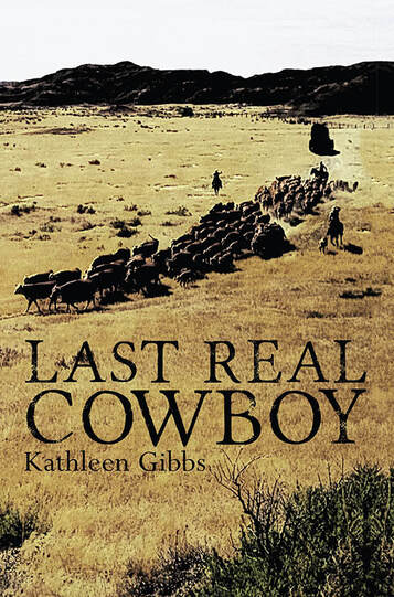 Last Real Cowboy by Kathleen Gibbs (2D front cover) 4RV Publishing