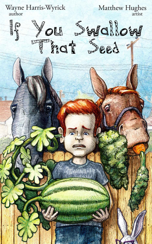 If You Swallow That Seed by Wayne Harris-Wyrick & 4RV Publishing, illustrated by Matthew Hughes (2D cover)