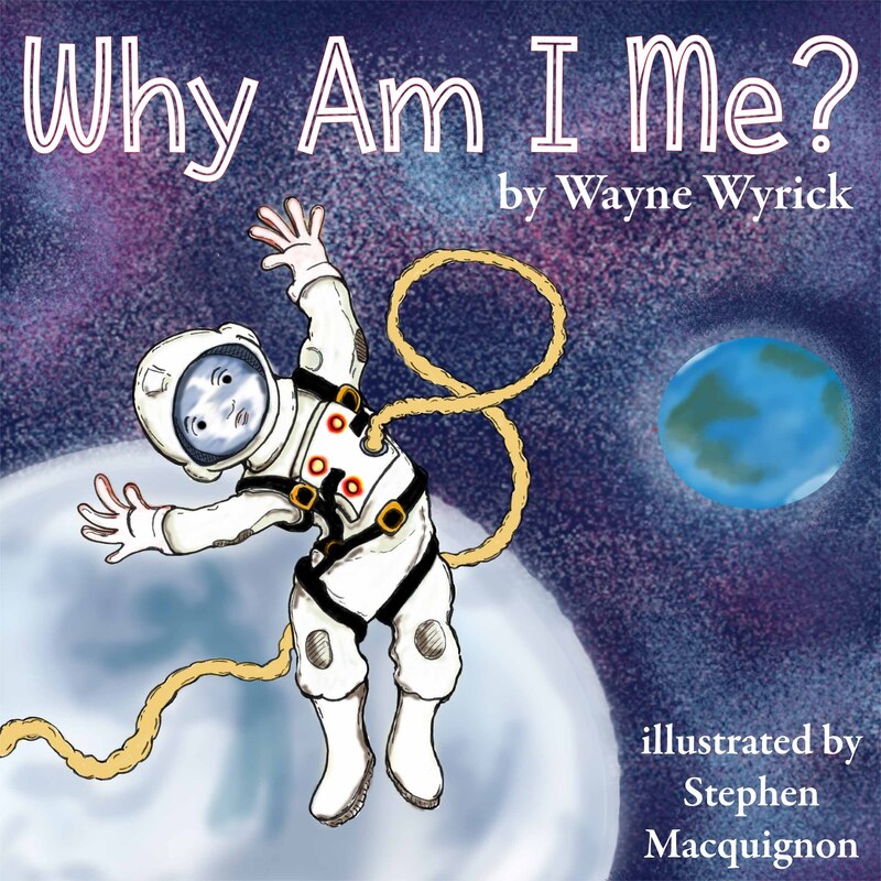 'Why Am I Me' by Wayne Harris-Wyrick & 4RV Publishing, illustrated by Stephen Macquignon (2D cover)