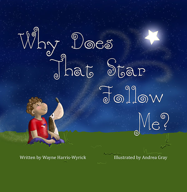 'Why Does That Star Follow Me' by Wayne Harris-Wyrick & 4RV Publishing, illustrated by Andrea Gray (2D cover)